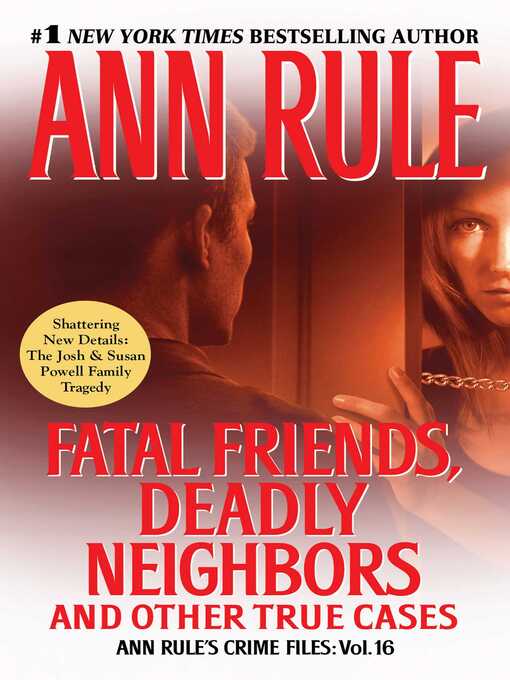 Title details for Fatal Friends, Deadly Neighbors by Ann Rule - Available